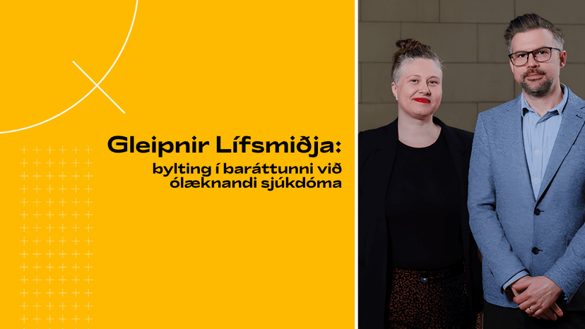Gleipnir Lífsmiðja: Bylting í baráttunni við ólæknandi sjúkdóma